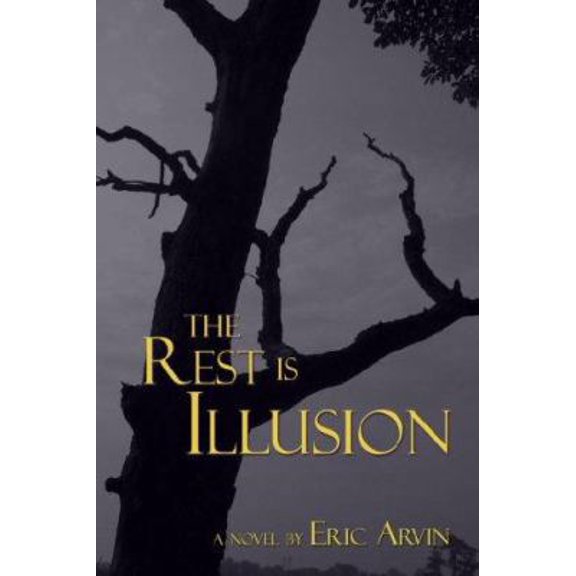 Pre-Owned The Rest Is Illusion (Paperback) 1601450567 9781601450562