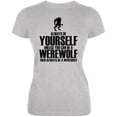 thumbnail image 1 of T-Shirt Doux pour Juniors Gris Chiné Halloween Always Be Yourself Werewolf, 1 of 1