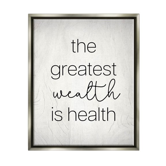 Stupell Industries Greatest Wealth Is Health Phrase Graphic Art Luster Gray Floating Framed Canvas Print Wall Art, Design by Lil' Rue
