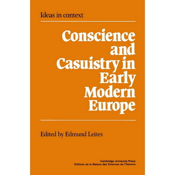 Ideas in Context Conscience and Casuistry in Early Modern Europe, Book 9, (Paperback)