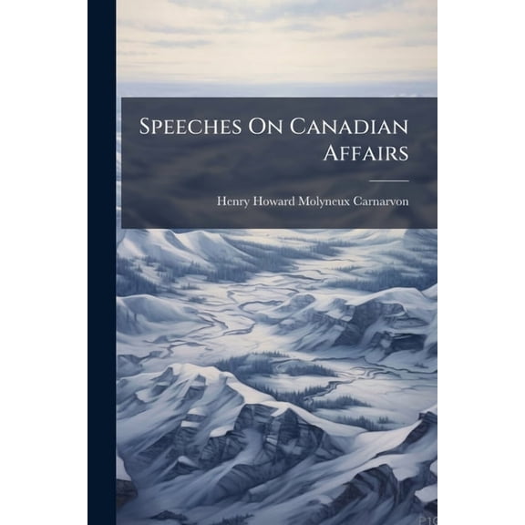 Speeches On Canadian Affairs (Paperback)