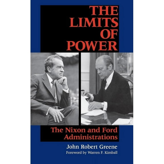 America Since World War II Limits of Power: The Nixon and Ford Administrations, (Hardcover)