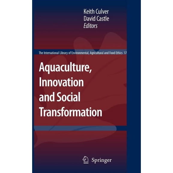 International Library of Environmental,  Aquaculture, Innovation and Social Transformation, Book 17, (Hardcover)