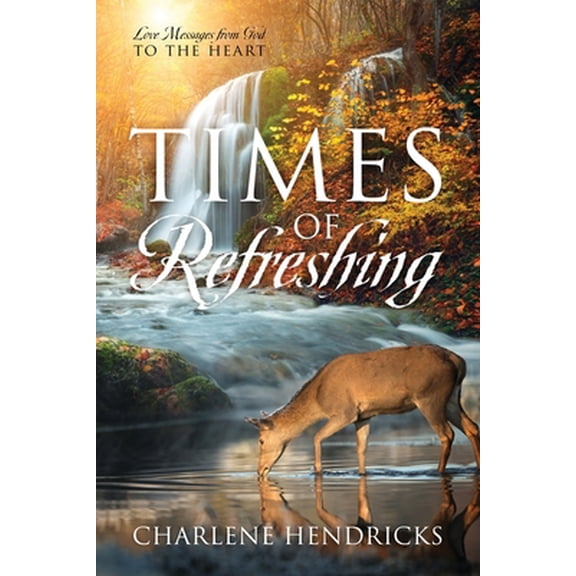 Pre-Owned Times of Refreshing: Love Messages from God to the Heart (Paperback) 1977237444 9781977237446