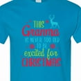 thumbnail image 4 of Inktastic Grandma is Never Too Old to Be Excited for Christmas T-Shirt, 4 of 5