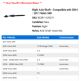 thumbnail image 2 of Right Axle Shaft - Compatible with 2004 - 2011 Volvo S40 2005 2006 2007 2008 2009 2010, 2 of 2