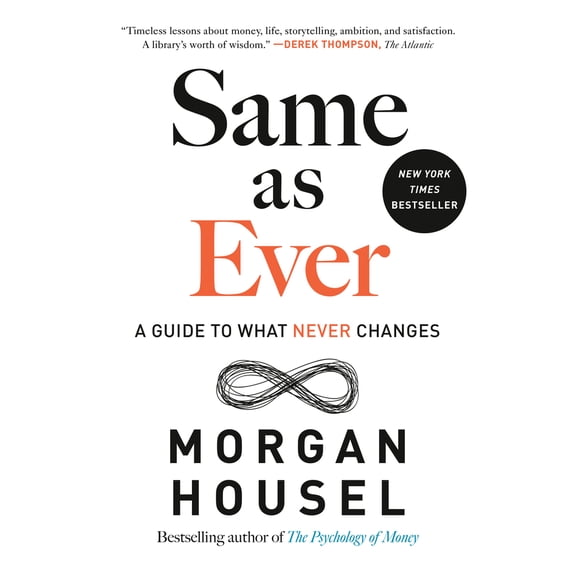 Pre-Owned Same as Ever: A Guide to What Never Changes (Hardcover) 0593332709 9780593332702