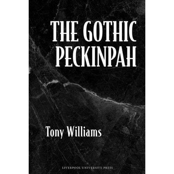 The Gothic Peckinpah, (Hardcover)