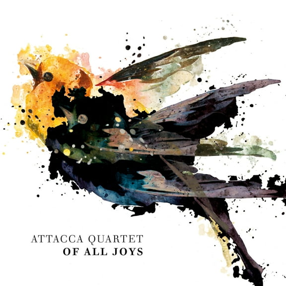 Attacca Quartet - Of All Joys - CD