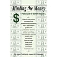 thumbnail image 1 of Pre-Owned Minding the Money: A Practical Guide for Volunteer Treasurers (Paperback) 0595272622 9780595272624, 1 of 1