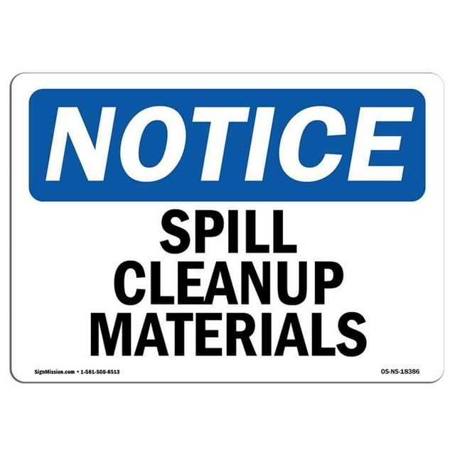 SignMission OS-NS-A-1218-L-18386 12 x 18 in. OSHA Notice Sign - Spill Cleanup Materials