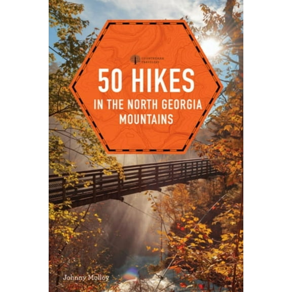 50 Hikes in the North Georgia Mountains, (Paperback)