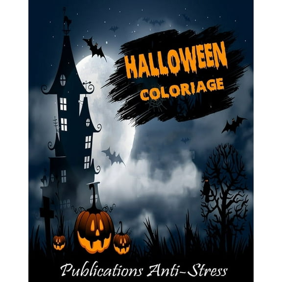Halloween Coloriage: Livre de coloriage pour adultes anti-stress et relaxant, dessins des zombies et des creatures uniques et motifs à colorier pour adultes (Paperback)