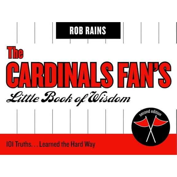 Little Book of Wisdom (Taylor) The Cardinals Fan's Little Book of Wisdom: 101 Truths...Learned the Hard Way, (Paperback)
