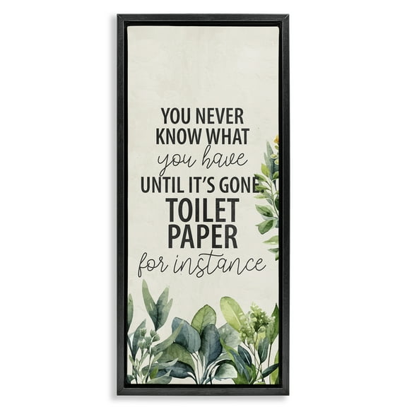 Stupell Industries Never Know Until Gone Bath & Laundry Painting Black Floater Framed Canvas Art Print Wall Art, 11 x 25