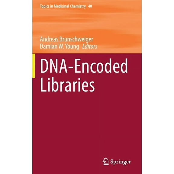 Topics in Medicinal Chemistry Dna-Encoded Libraries, Book 40, (Hardcover)