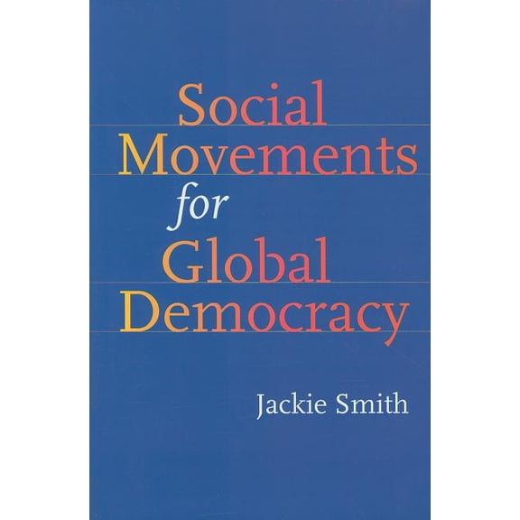 Themes in Global Social Change: Social Movements for Global Democracy (Paperback)