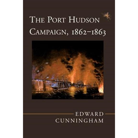 Pre-Owned The Port Hudson Campaign, 1862-1863 Paperback