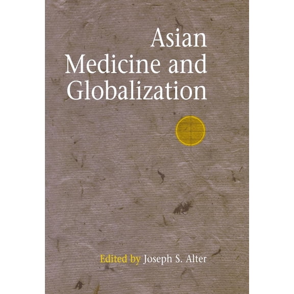 Encounters with Asia Asian Medicine and Globalization, (Hardcover)