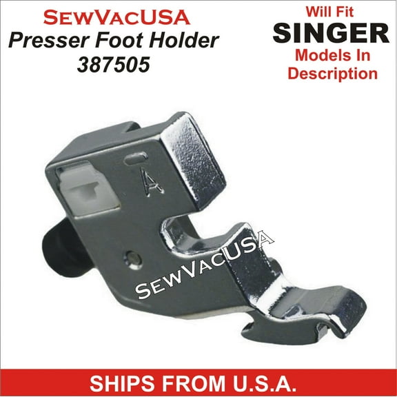Singer Compatible Quantum XL Presser Foot Shank 387505 Fits Models In Description