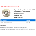 thumbnail image 2 of Flywheel - Compatible with 2003 - 2008 Toyota Matrix 1.8L 4-Cylinder 2004 2005 2006 2007, 2 of 2