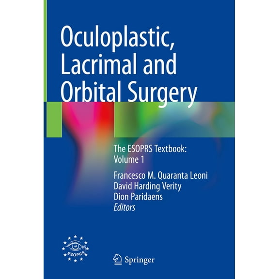 Oculoplastic, Lacrimal and Orbital Surgery: The Esoprs Textbook: Volume 1, (Hardcover)