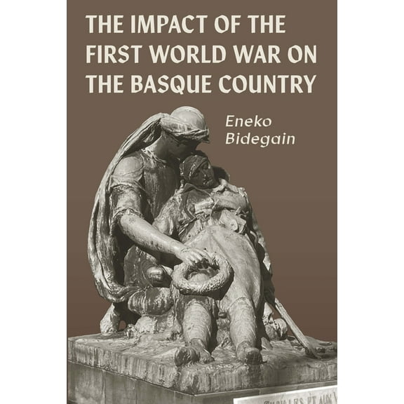 Basque Politics The Impact of the First World War on the Basque Country, Book 28, (Paperback)