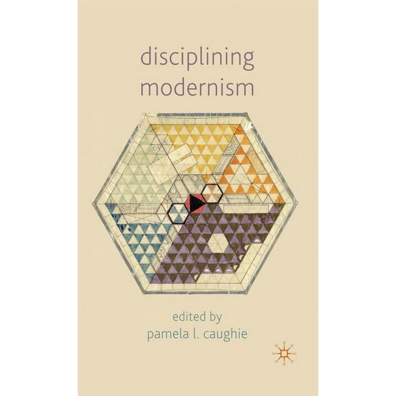 Disciplining Modernism, (Hardcover)