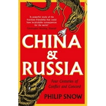 China and Russia: Four Centuries of Conflict and Concord, (Paperback)