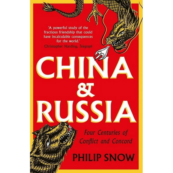 China and Russia: Four Centuries of Conflict and Concord, (Paperback)