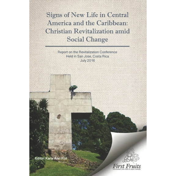 Signs of New Life in Central America and the Caribbean : Christian Revitalization Amid Social Change (Paperback)