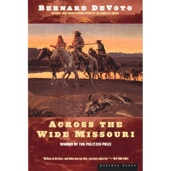 Across the Wide Missouri: Winner of the Pulitzer Prize, (Paperback)