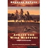Across the Wide Missouri: Winner of the Pulitzer Prize (Paperback)