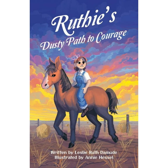 Ruthie's Dusty Path to Courage, (Paperback)