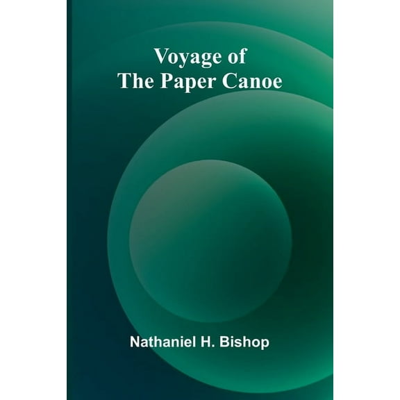 Voyage of the Paper Canoe, (Paperback)