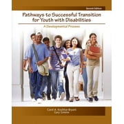 Pathways to Successful Transition for Youth with Disabilities: A Developmental Process, Used [Paperback]