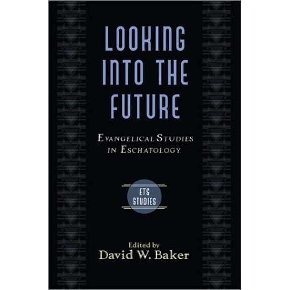 Pre-Owned Looking into the Future: Evangelical Studies in Eschatology (Paperback) 0801022797 9780801022791