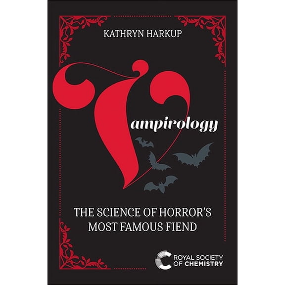 Vampirology: The Science of Horror's Most Famous Fiend, (Paperback)