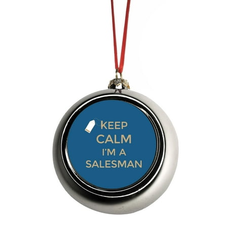 Keep Christmas Tree Fresh Keep Calm I'm a Salesman - Career Job Profession Appreciation Gift Ornaments Silver Bauble Christmas Ornament Ball Tree Decor ()
