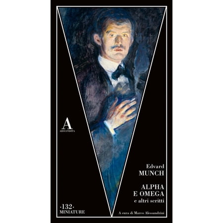 Edvard Munch Marco Alessandrini Alpha e Omega e altri scritti (Paperback)