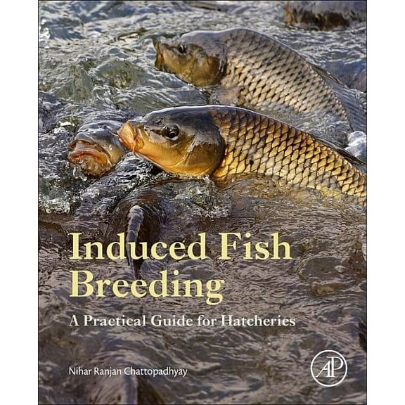 Induced Fish Breeding: A Practical Guide for Hatcheries, (Paperback)