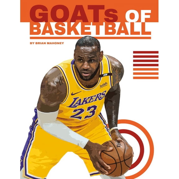 Sports Goats: The Greatest of All Time Goats of Basketball, (Hardcover)
