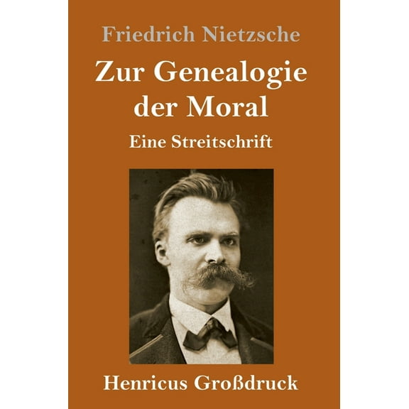 Zur Genealogie der Moral (Großdruck): Eine Streitschrift (Hardcover)