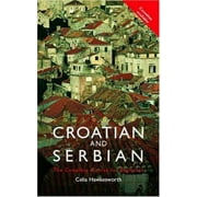 Colloquial Croatian and Serbian: The Complete Course for Beginners (Colloquial Series), Used [Paperback]