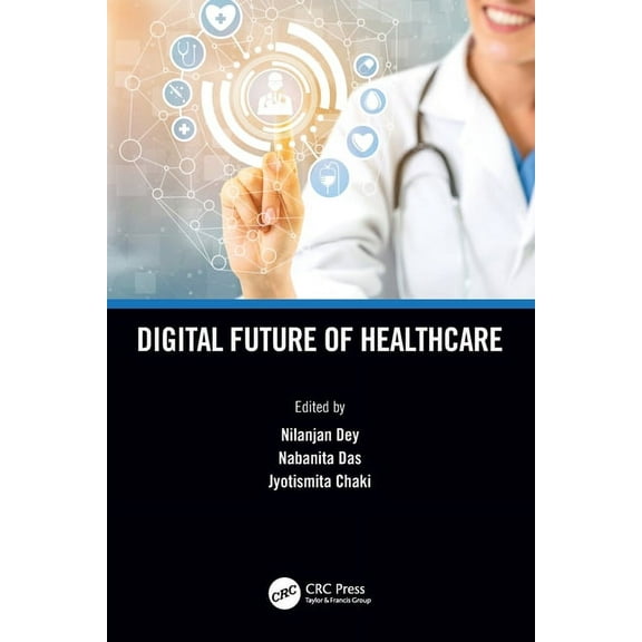 Digital Future of Healthcare, (Paperback)