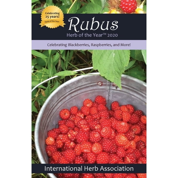 Rubus: Herb of the Year(TM) 2020: Celebrating Blackberries, Raspberries & More!, (Paperback)