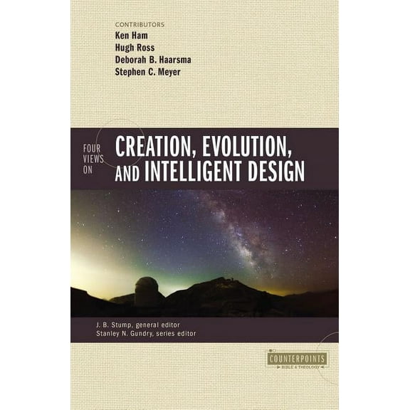 Counterpoints: Bible and Theology Four Views on Creation, Evolution, and Intelligent Design, (Paperback)