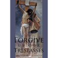 thumbnail image 1 of Pre-Owned Forgive us our Trespasses (Paperback) 1936639068 9781936639069, 1 of 1