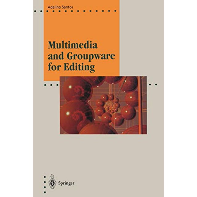 Multimédia et Logiciel de Groupe pour Édition (Graphismes Informatiques : Systèmes et Applications)