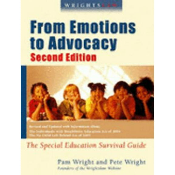 Pre-Owned Wrightslaw: From Emotions to Advocacy: The Special Education Survival Guide (Paperback) 1892320096 9781892320094